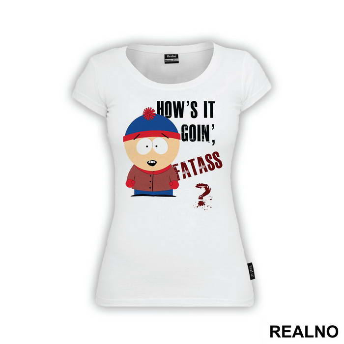 How's It Goin' Fatass - South Park