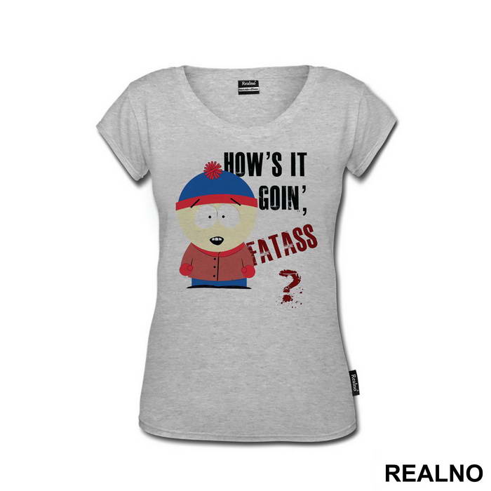 How's It Goin' Fatass - South Park