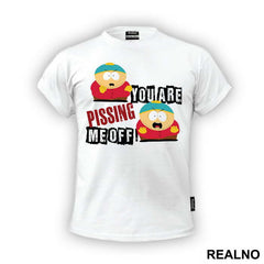 You Are Pissing Me Off - South Park