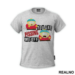 You Are Pissing Me Off - South Park