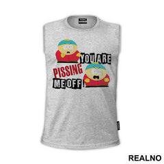 You Are Pissing Me Off - South Park