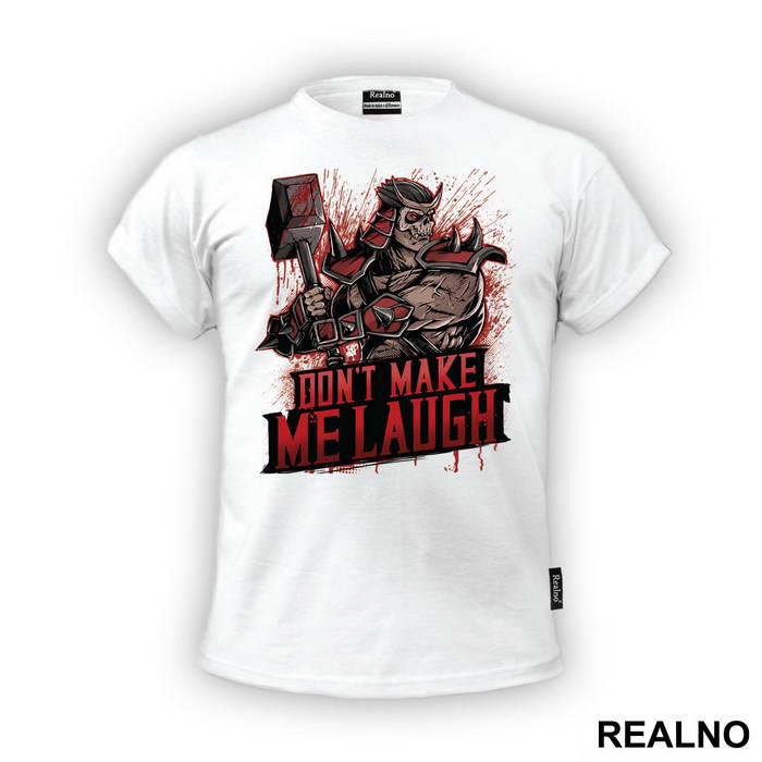 Don't Make Me Laugh Red - Mortal Kombat