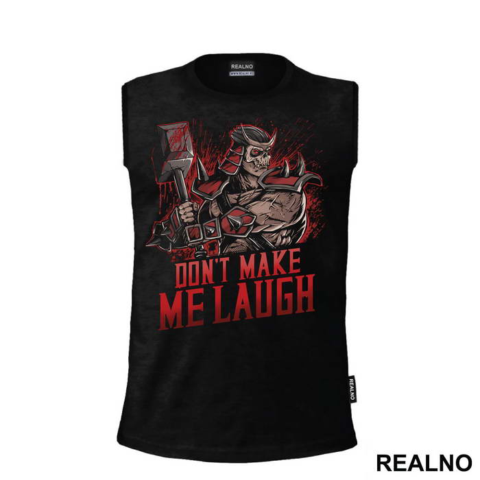 Don't Make Me Laugh Red - Mortal Kombat
