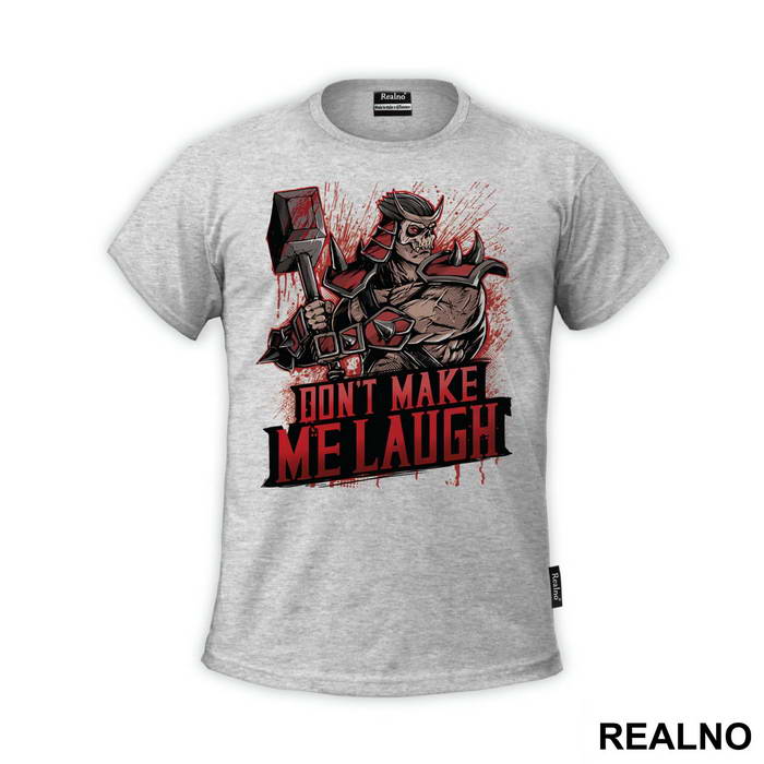Don't Make Me Laugh Red - Mortal Kombat