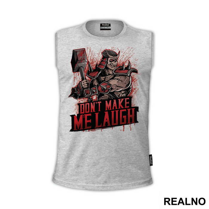 Don't Make Me Laugh Red - Mortal Kombat