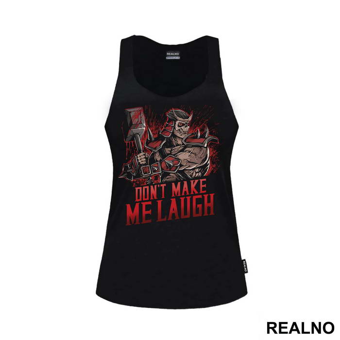 Don't Make Me Laugh Red - Mortal Kombat