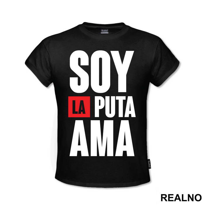 Soy La Puta Ama - La Casa de Papel - Money Heist - Majica