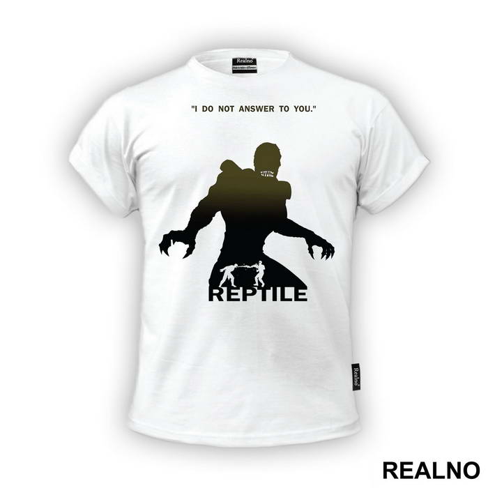 Reptile I Do Not Answer To You - Mortal Kombat