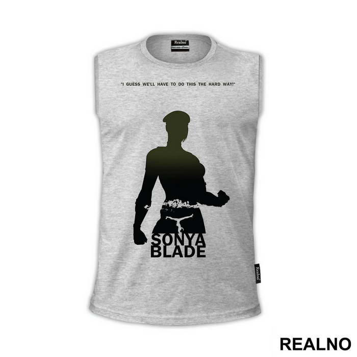 Sonya Blade I Guess We'll Have To Do This The Hard Way - Mortal Kombat