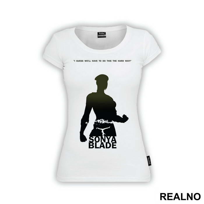 Sonya Blade I Guess We'll Have To Do This The Hard Way - Mortal Kombat