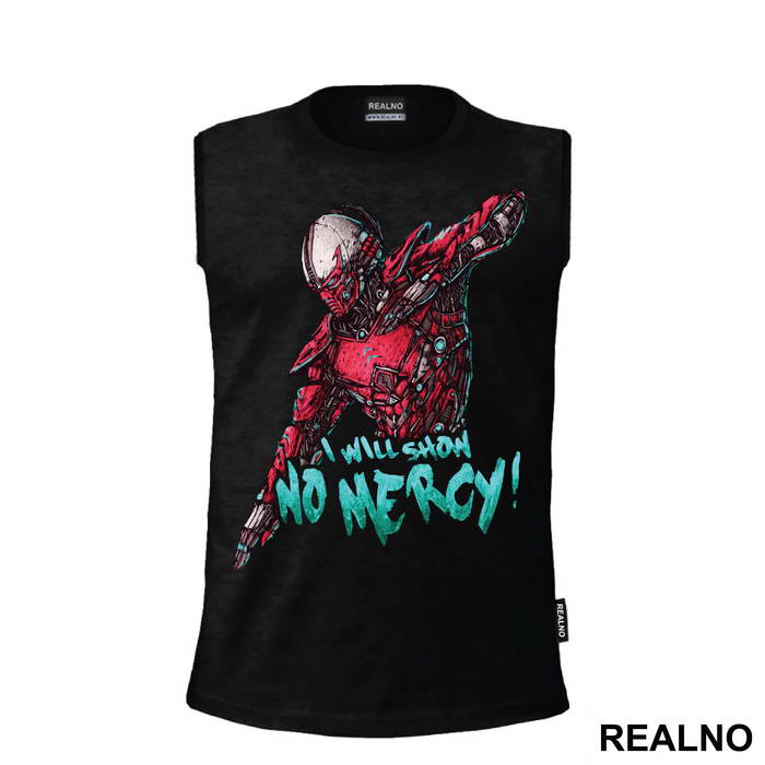 I Will Show No Mercy - Mortal Kombat