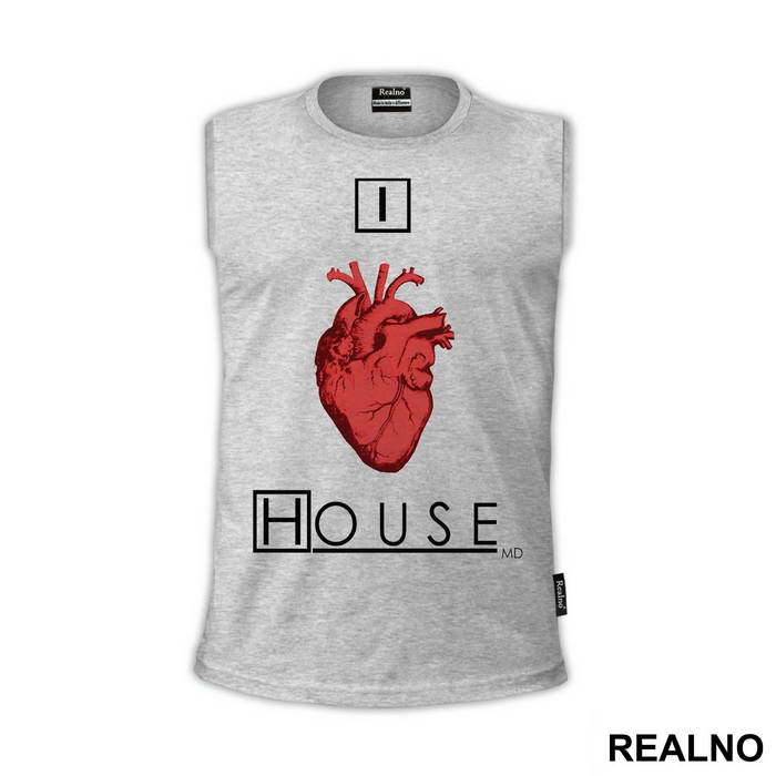 I Love - House