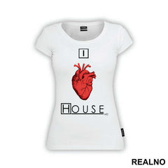 I Love - House