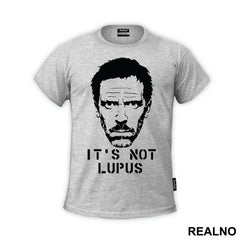 It's Not Lupus Face - House