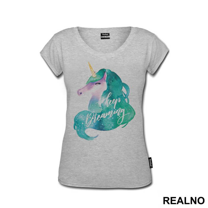Keep Dreaming - Unicorn - Jednorog - Majica