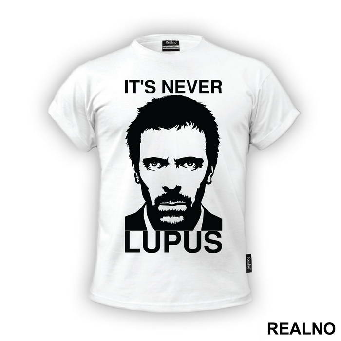 It's Never Lupus  - House
