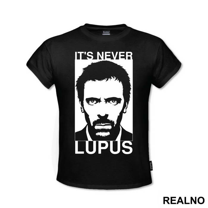 It's Never Lupus  - House