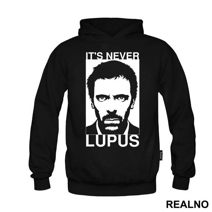It's Never Lupus  - House