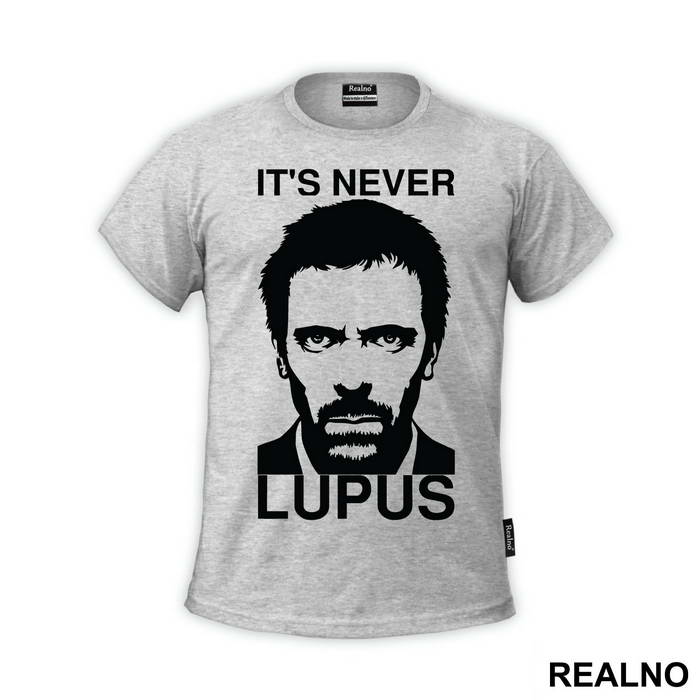 It's Never Lupus  - House