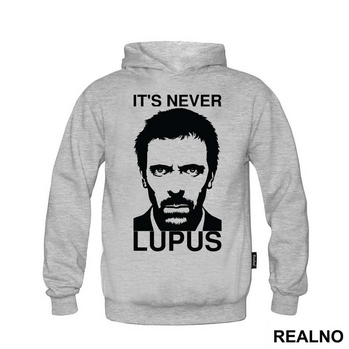 It's Never Lupus  - House