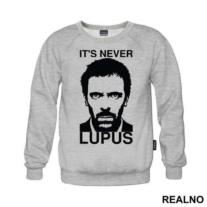 It's Never Lupus  - House