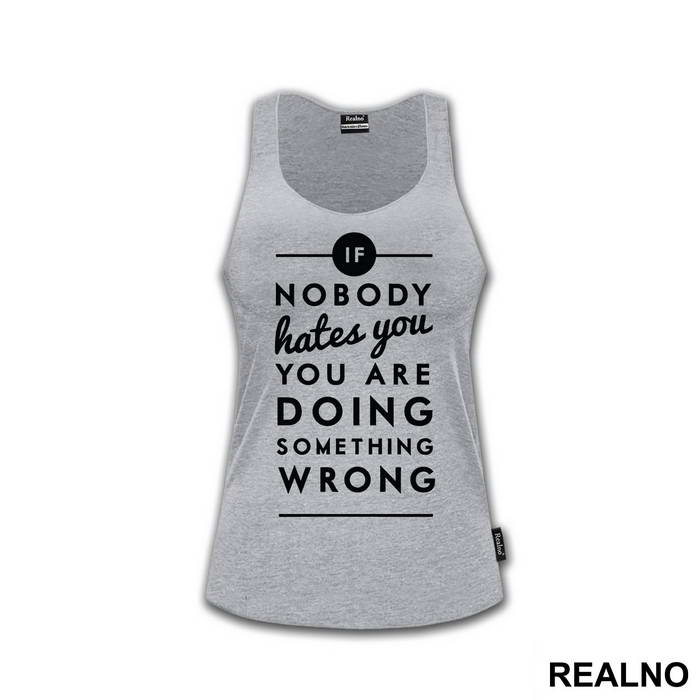 If Nobody Hates You You're Doing Something Wrong - House