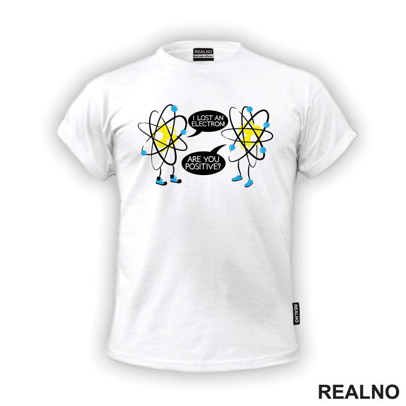 I Lost An Electron! Are You Positive? - Geek