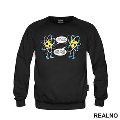 I Lost An Electron! Are You Positive? - Geek