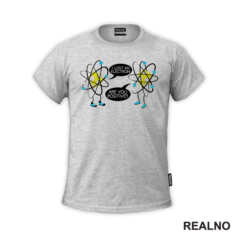 I Lost An Electron! Are You Positive? - Geek