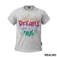 Let The Dreams Come True - Unicorn - Jednorog - Majica