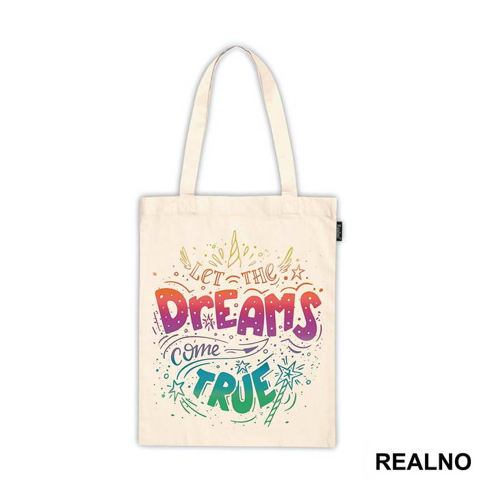 Let The Dreams Come True - Unicorn - Jednorog - Majica