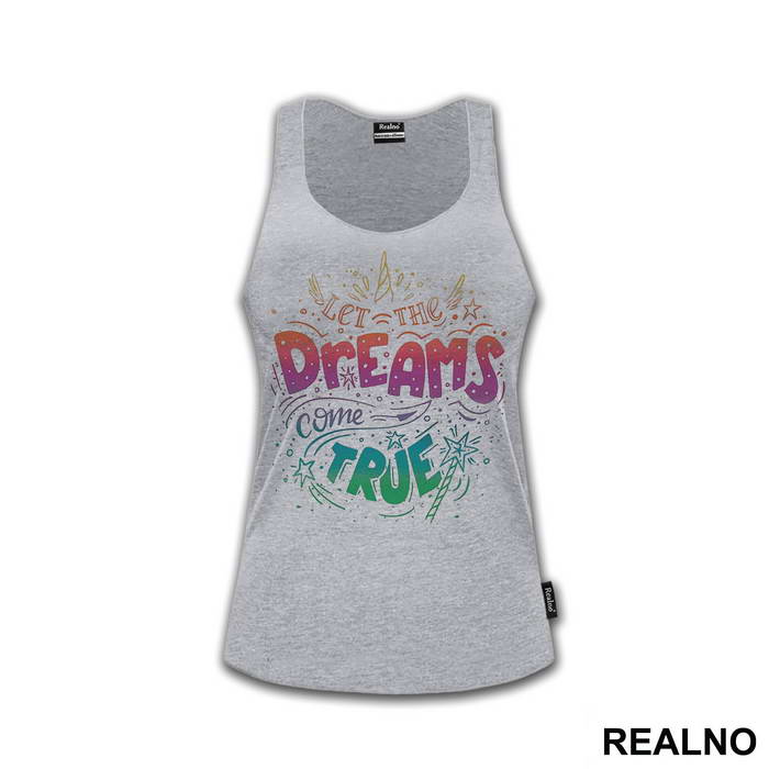 Let The Dreams Come True - Unicorn - Jednorog - Majica