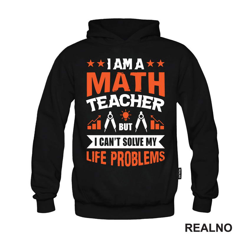 I Am A Math Teacher, But I Can't Solve My Life Problems - Humor