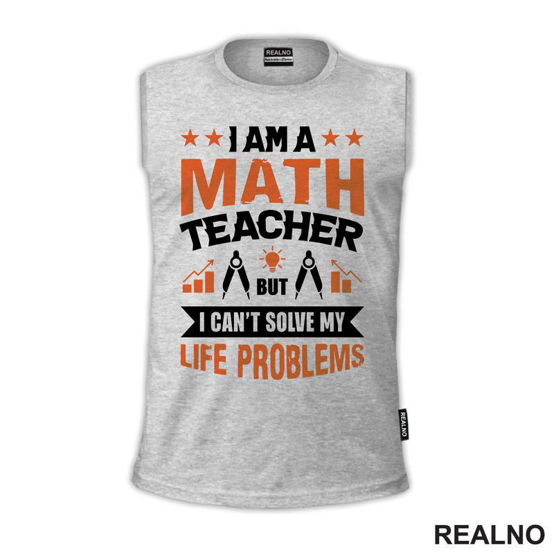 I Am A Math Teacher, But I Can't Solve My Life Problems - Humor