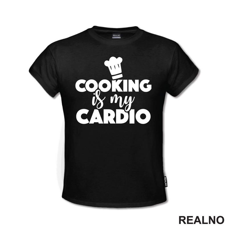 Cooking Is My Cardio - Hrana - Food