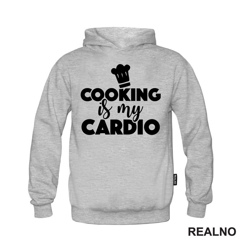 Cooking Is My Cardio - Hrana - Food
