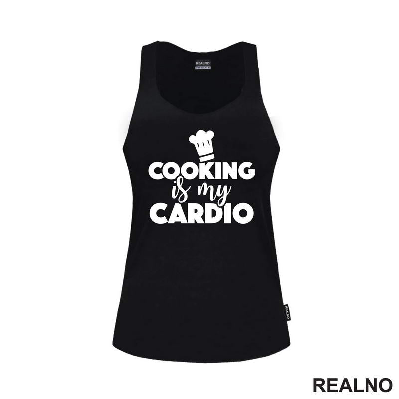 Cooking Is My Cardio - Hrana - Food
