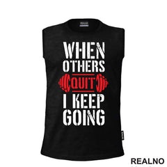 When Others Quit I Keep Going - Red - Trening