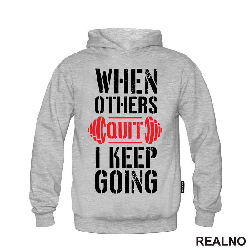 When Others Quit I Keep Going - Red - Trening