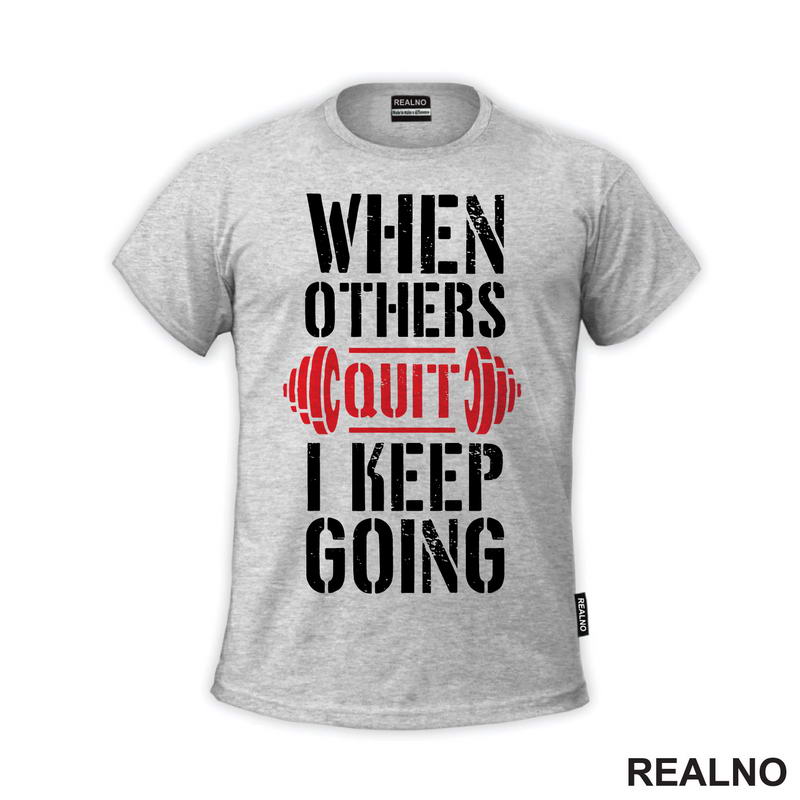 When Others Quit I Keep Going - Red - Trening