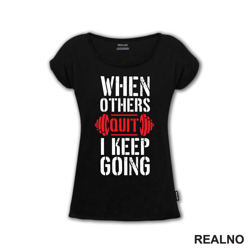 When Others Quit I Keep Going - Red - Trening