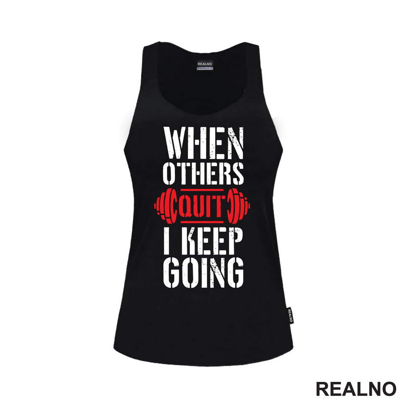 When Others Quit I Keep Going - Red - Trening