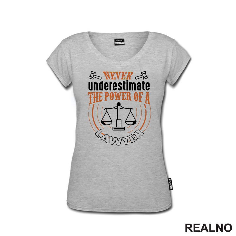 Never Understimate The Power Of A Lawyer - Advokat