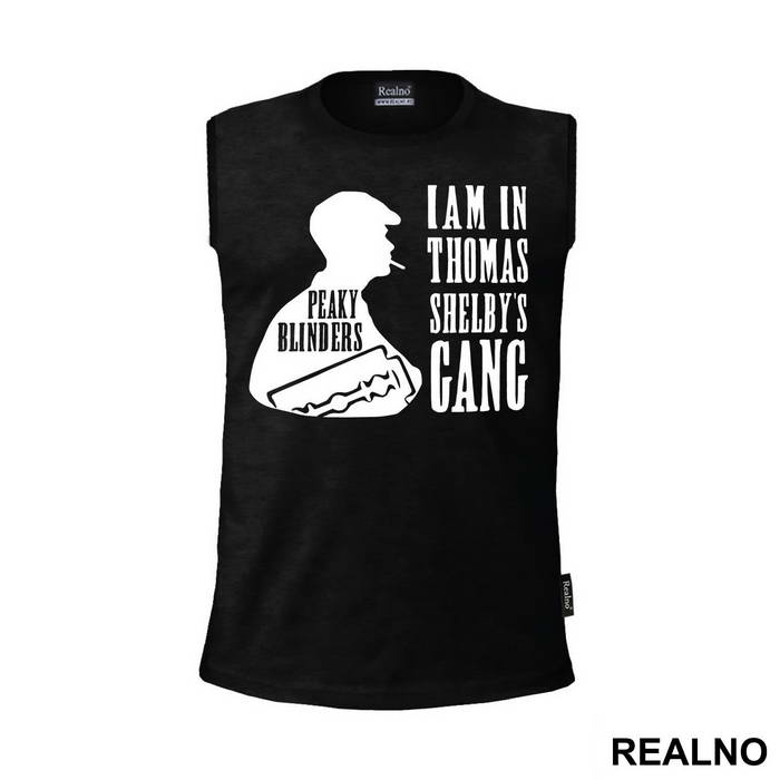 I Am In Thomas Shelby's Gang - Peaky Blinders