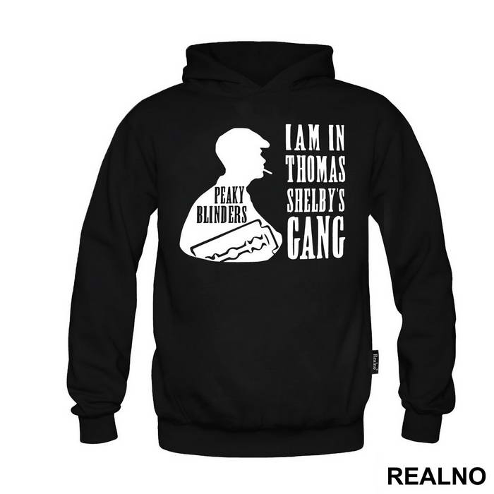 I Am In Thomas Shelby's Gang - Peaky Blinders