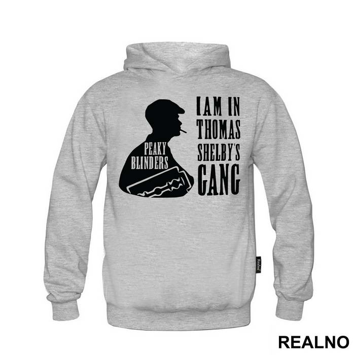 I Am In Thomas Shelby's Gang - Peaky Blinders