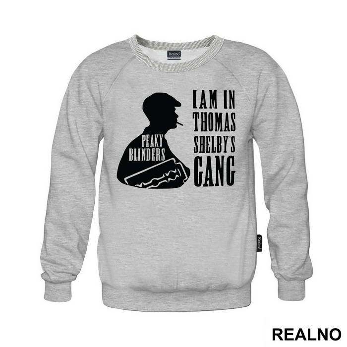 I Am In Thomas Shelby's Gang - Peaky Blinders
