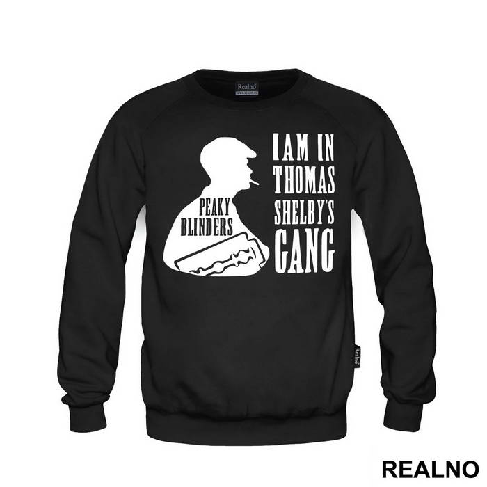I Am In Thomas Shelby's Gang - Peaky Blinders