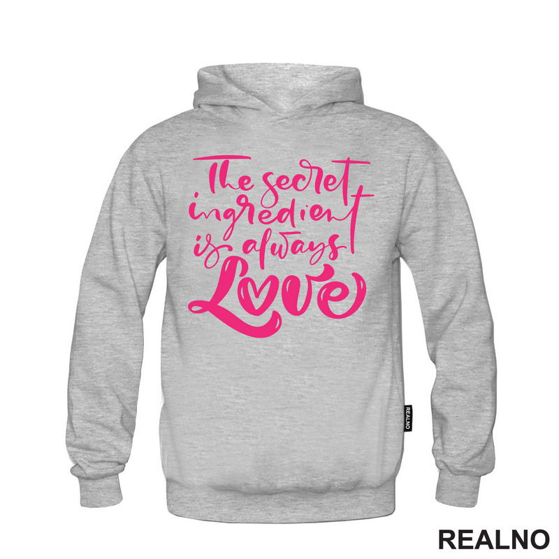 The Secret Ingredient Is Always Love - Pink - Love - Ljubav