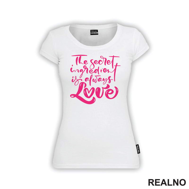 The Secret Ingredient Is Always Love - Pink - Love - Ljubav